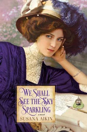 We Shall See the Sky Sparkling (Paperback)