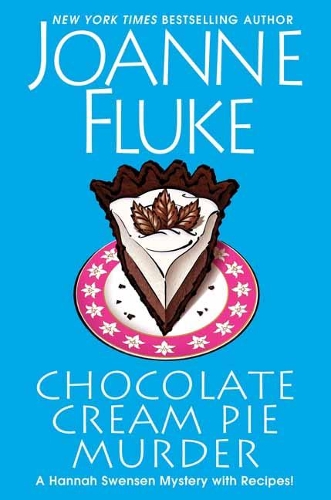 Chocolate Cream Pie Murder - A Hannah Swensen Mystery (Hardback)