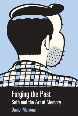 Cover Forging the Past: Seth and the Art of Memory - Great Comics Artists Series