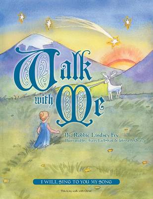 Walk with Me: I Will Sing to You My Song (Paperback)