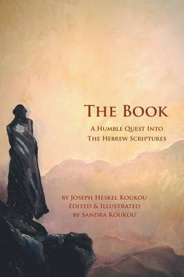 The Book: A Humble Quest Into the Hebrew Scriptures (Paperback)