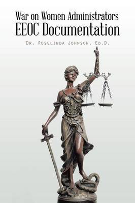 War on Women Administrators EEOC Documentation (Paperback)