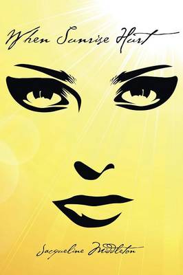 When Sunrise Hurt (Paperback)