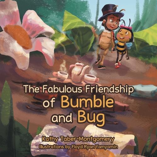 The Fabulous Friendship of Bumble and Bug (Paperback)