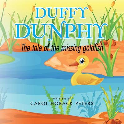 Duffy Dunphy: The Tale of the Missing Goldfish (Paperback)