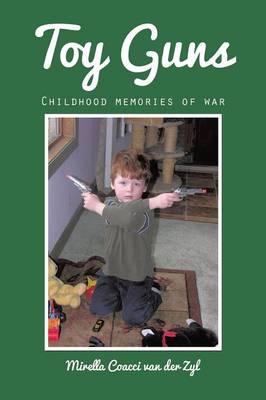 Toy Guns: Childhood Memories of War (Paperback)
