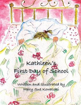 Kathleen's First Day of School (Paperback)