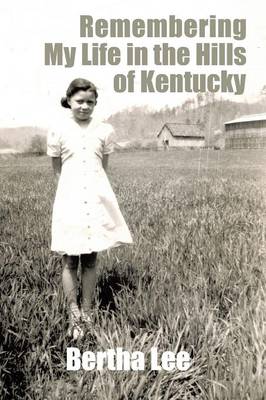 Remembering My Life in the Hills of Kentucky (Paperback)