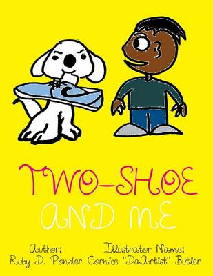 Two-Shoe and Me (Paperback)