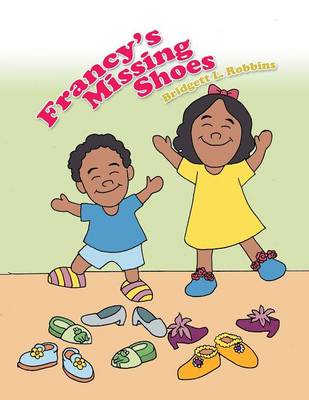 Francy's Missing Shoes (Paperback)