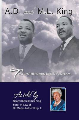 Ad and ML King: Two Brothers Who Dared to Dream (Paperback)
