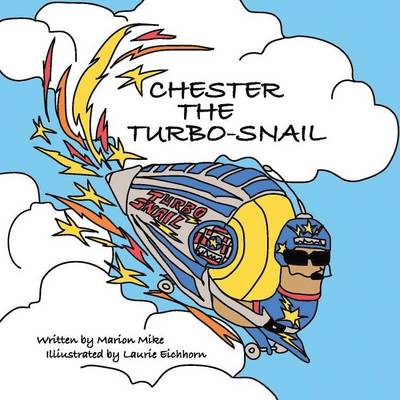 Chester the Turbo-Snail (Paperback)