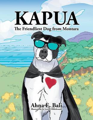 Kapua: The Friendliest Dog from Montara (Paperback)