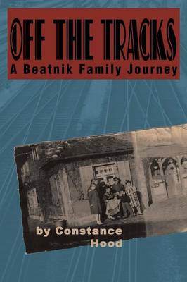 Off the Tracks: A Beatnik Family Journey (Paperback)