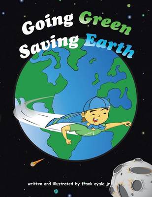Going Green Saving Earth (Paperback)