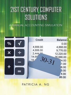 21st Century Computer Solutions: A Manual Accounting Simulation (Paperback)