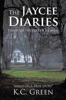 The Jaycee Diaries: Through the Eyes of a Child (Paperback)