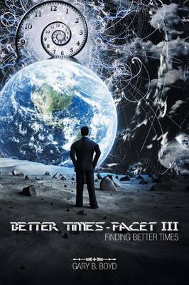 Better Times - Facet III: Finding Better Times (Paperback)
