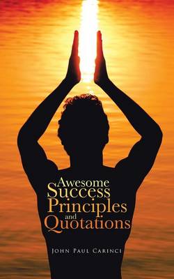 Awesome Success Principles and Quotations (Paperback)