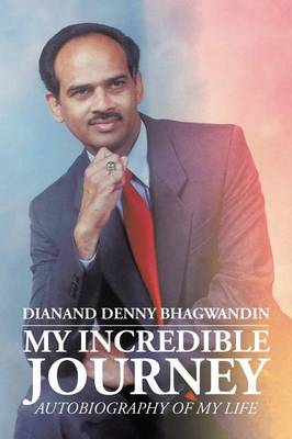 My Incredible Journey: Autobiography of My Life (Paperback)