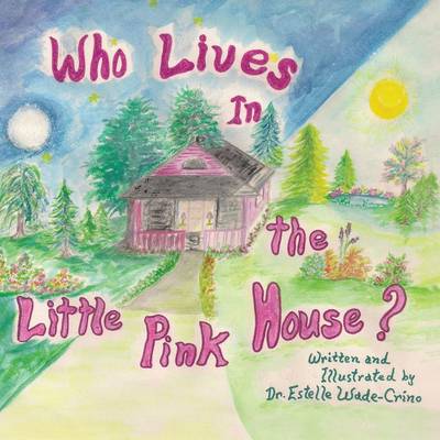 Who Lives in the Little Pink House (Paperback)