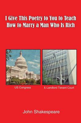 I Give This Poetry to You to Teach How to Marry a Man Who Is Rich (Paperback)