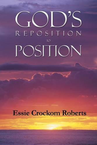 God's Reposition to Position (Paperback)