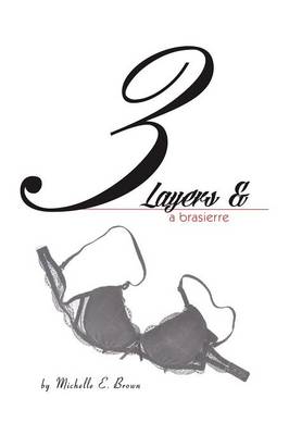 Three Layers and a Brassierre (Paperback)