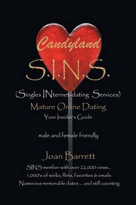 Candyland Sins: (Singles Internet-Dating Services) Mature Online Dating Your Insider's Guide Male and Female Friendly (Paperback)