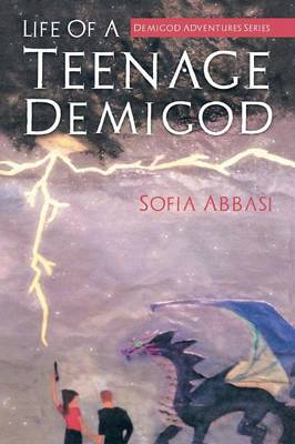 Life of a Teenage Demigod: Demigod Adventures Series (Paperback)
