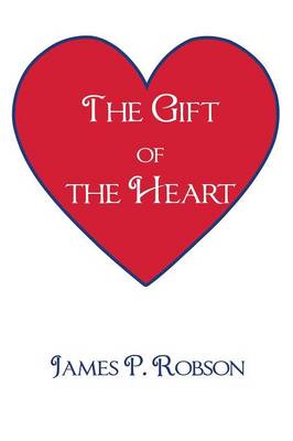 The Gift of the Heart (Paperback)