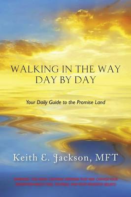 Walking in the Way Day by Day: Your Daily Guide to the Promise Land (Paperback)