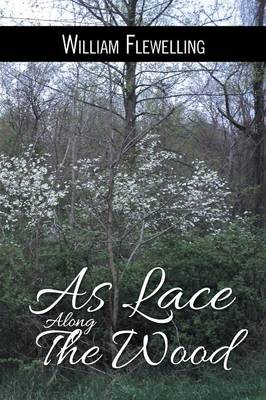 As Lace Along the Wood (Paperback)