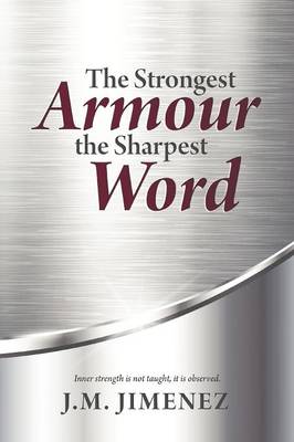The Strongest Armour, the Sharpest Word (Paperback)