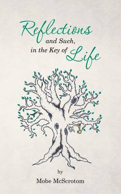 Reflections and Such, in the Key of Life (Paperback)