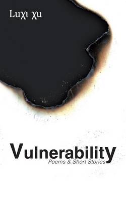 Vulnerability: Poems & Short Stories (Paperback)