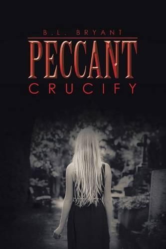 Peccant: Crucify (Paperback)