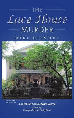 The Lace House Murder: A Sled Investigation Novel (Paperback)