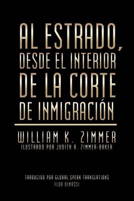 Al Estrado, Desde El Interior de la Corte de Inmigraci�n (Paperback)