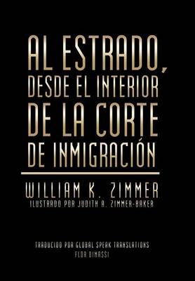 Al Estrado, Desde El Interior de la Corte de Inmigraci�n (Hardback)