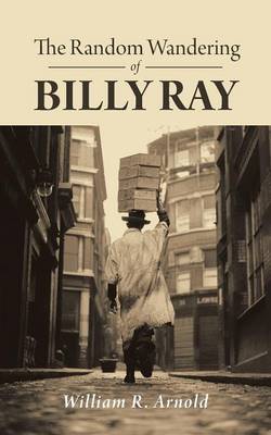 The Random Wandering of Billy Ray (Paperback)