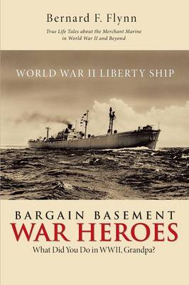 Bargain Basement War Heroes: What Did You Do in Wwii, Grandpa? (Paperback)