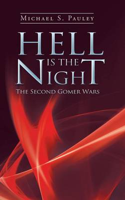 Hell Is the Night: The Second Gomer Wars (Hardback)