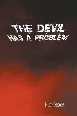 The Devil Has a Problem (Paperback)