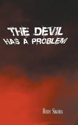 The Devil Has a Problem (Hardback)