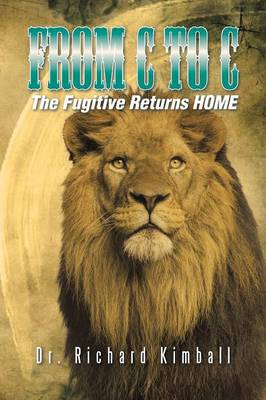 From C to C: The Fugitive Returns Home (Paperback)