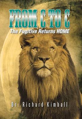 From C to C: The Fugitive Returns Home (Hardback)