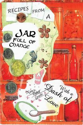 Jar Full of Change: With a Dash of Love (Paperback)