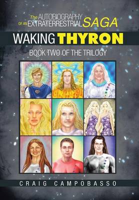 The Autobiography of an Extraterrestrial Saga: Waking Thyron (Hardback)