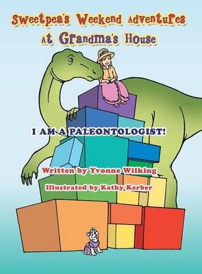 Sweetpea's Weekend Adventures at Grandma's House (Hardback)